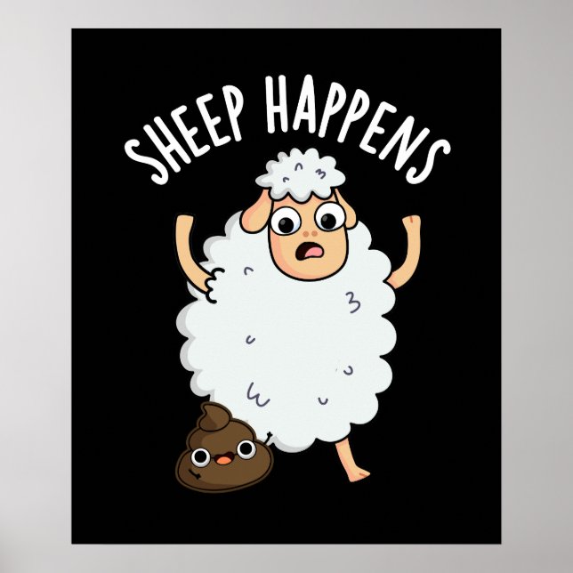 Sheep Happens Funny Gekackt Pun Dark BG Poster (Vorne)
