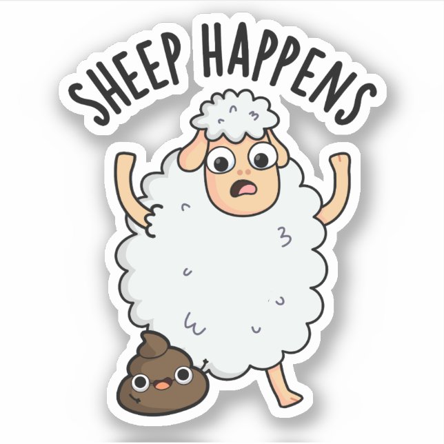 Sheep Happens Funny Kack Pun Aufkleber (Vorderseite)