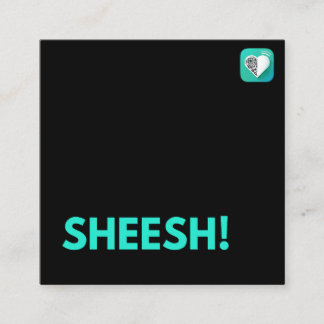 Sheesh! Quadratische Visitenkarte