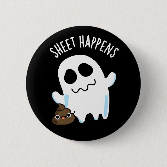 Sheet Happens Funny Ghost Pun Dark BG Button (Vorderseite)