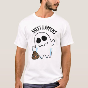 Sheet Happens Funny Ghost Pun T-Shirt