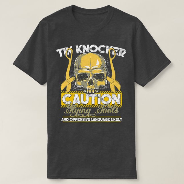 Sheet Metal Worker spendet Funny Tin Knocker Flyin T-Shirt (Design vorne)