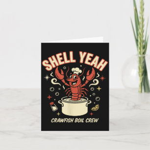 Shell Yeah Crawfish Boil Crew Meeresfrüchte Crayfi Karte