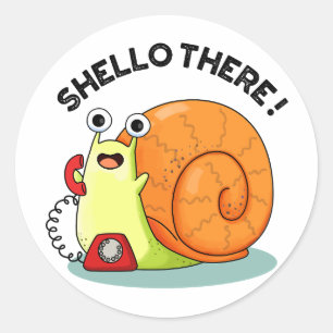 Shello There Funny Snail Hello Pub Runder Aufkleber