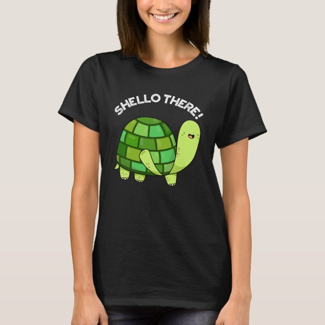Shello There Funny Tortoise Pun Dark BG T-Shirt (Vorderseite)