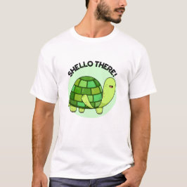 Shello There Funny Tortoise Pun T-Shirt