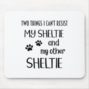 Sheltie kann Shelties Sheltie Mama Sheltie nicht w Mousepad