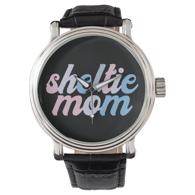 Sheltie Mama Shetland Sheepdog Dog Typografie Armbanduhr (Vorderseite)