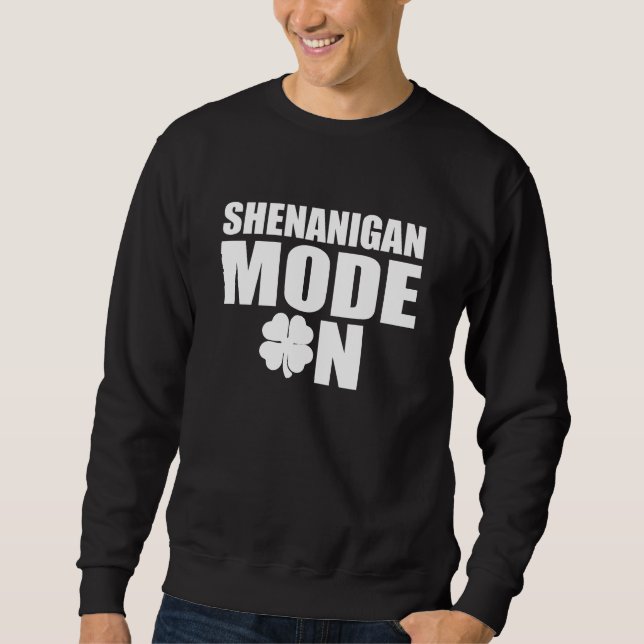 Shenanigan-Modus an Sweatshirt (Vorderseite)