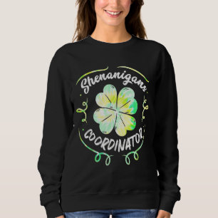 Shenanigans Coordinator St Patrick's Day Gefärbte  Sweatshirt