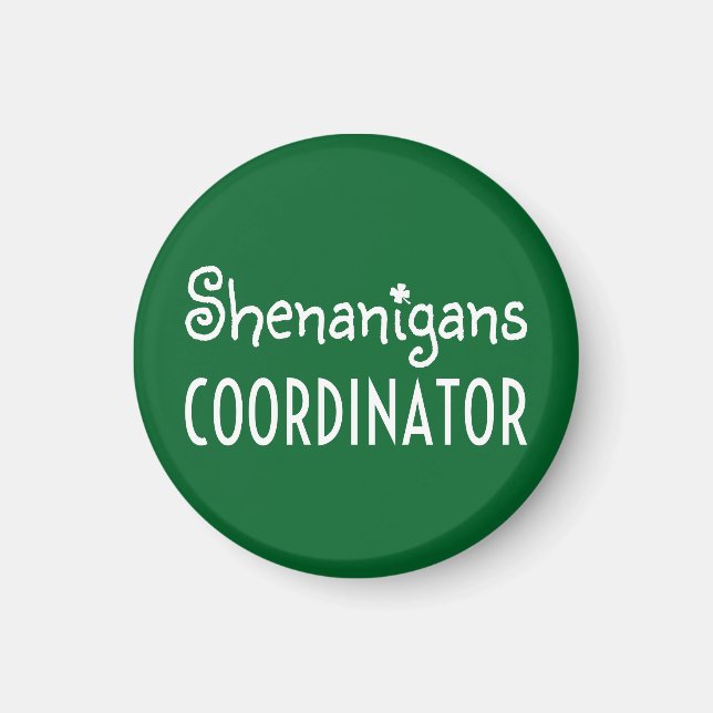 Shenanigans Coordinator St Patrick's Day Magnet (Vorne)