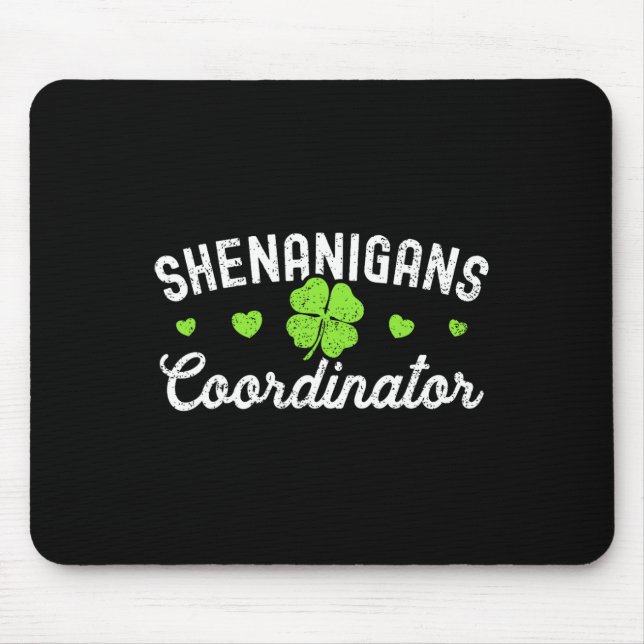 Shenanigans-Koordinator Frohen St. Patrick's Day T Mousepad (Vorne)