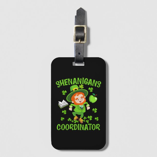 Shenanigans-Koordinator Funny Teacher St Patrick's Gepäckanhänger (Vorderseite Vertikal)