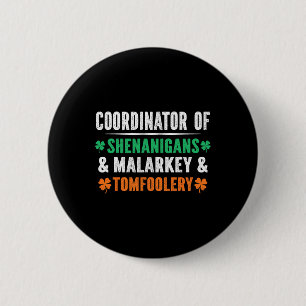 Shenanigans Malarkey und Tomfoolery Lehrer St Pat Button