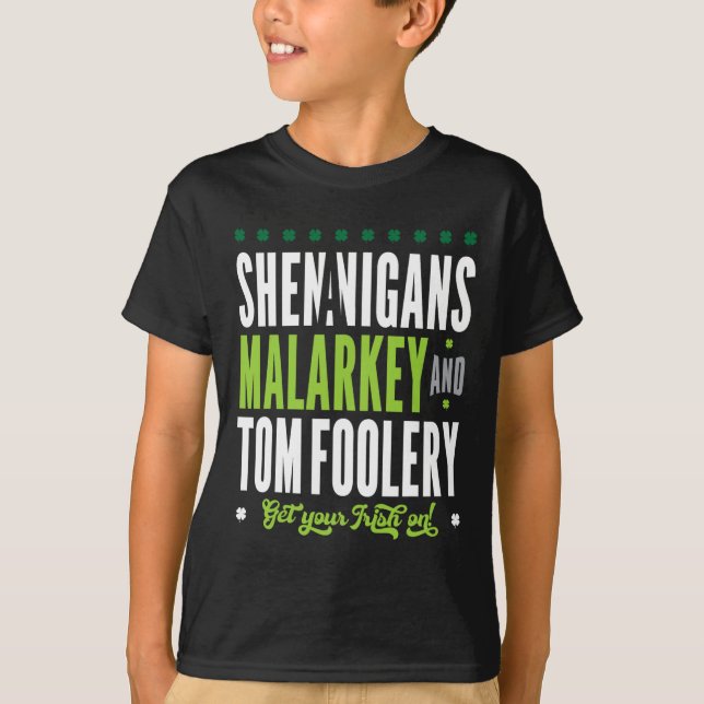 Shenanigans Malarkey und Tomfoolery St Patricks II T-Shirt (Vorderseite)