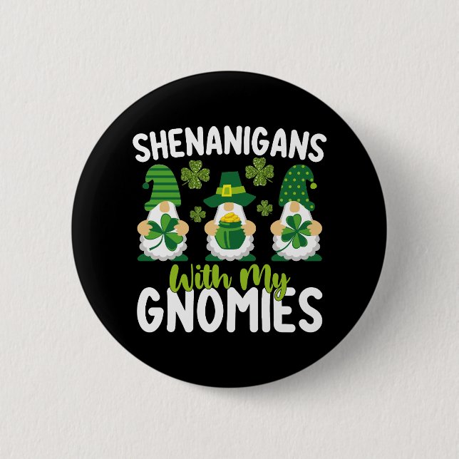 Shenanigans mit meinen Gnomies gewinnen St Patrick Button (Vorderseite)