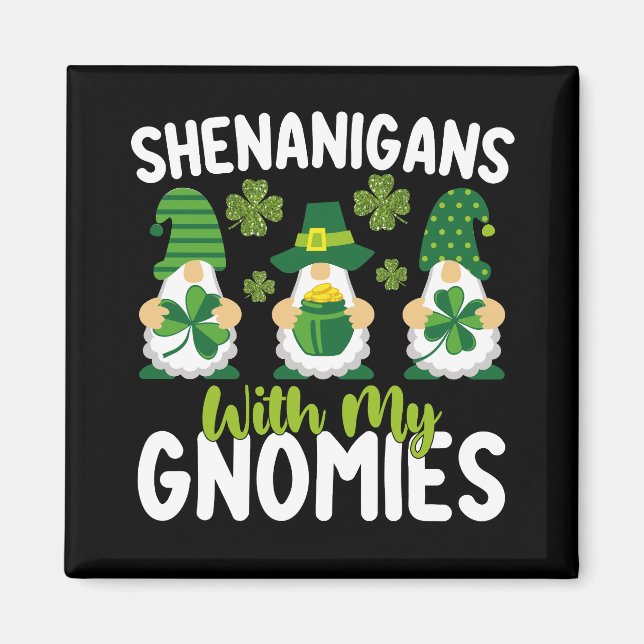 Shenanigans mit meinen Gnomies gewinnen St Patrick Magnet (Vorne)
