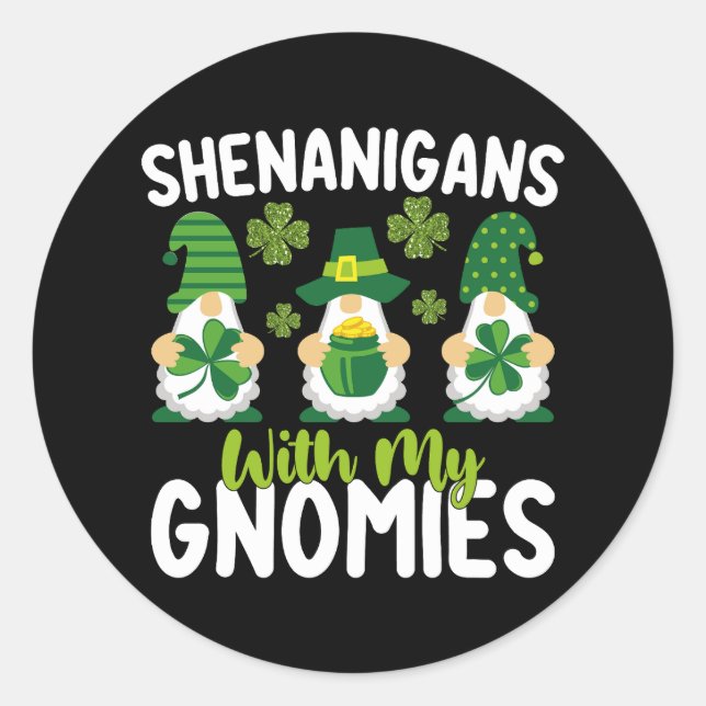 Shenanigans mit meinen Gnomies gewinnen St Patrick Runder Aufkleber (Vorderseite)