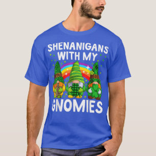 Shenanigans mit meinen Gnomies St Patricks Day Gno T-Shirt