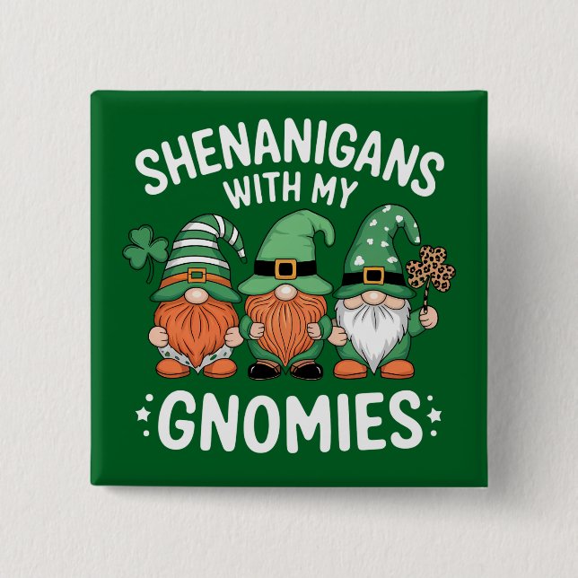 Shenanigans mit meinen Gnomies St Patrick's Day Ir Button (Vorderseite)