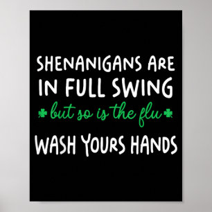 Shenanigans sind in vollem Gange ist Die Grippe-Wä Poster