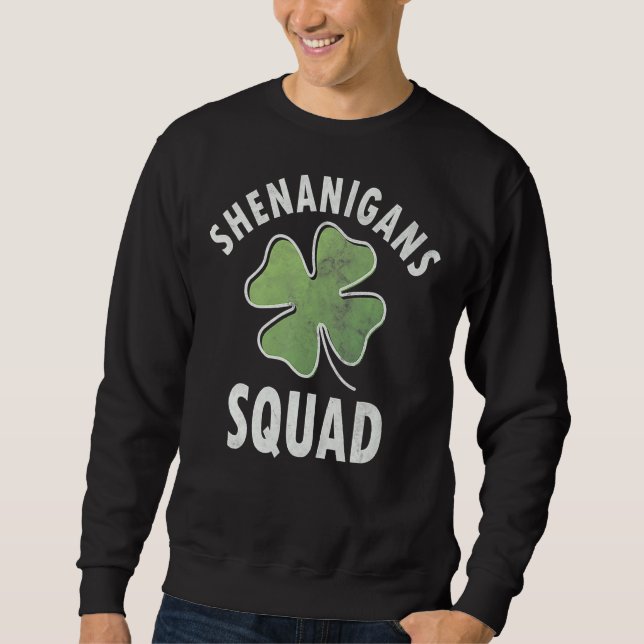 Shenanigans Squad Irish Funny St. Patricks Day Sweatshirt (Vorderseite)