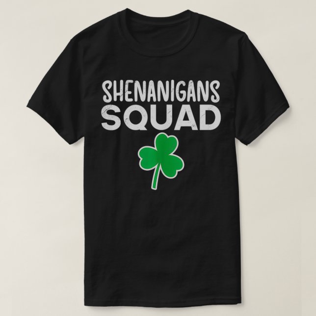 Shenanigans Squad Luck St. Patricks Day Lucky Sh T-Shirt (Design vorne)