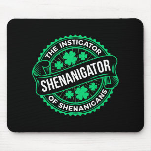 Shenanigans St Patricks Day Spaß Shenanigator Mousepad