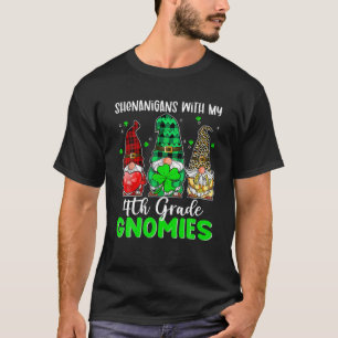 Shenanigans with 4th Grade Teacher Gnome St Patric T-Shirt