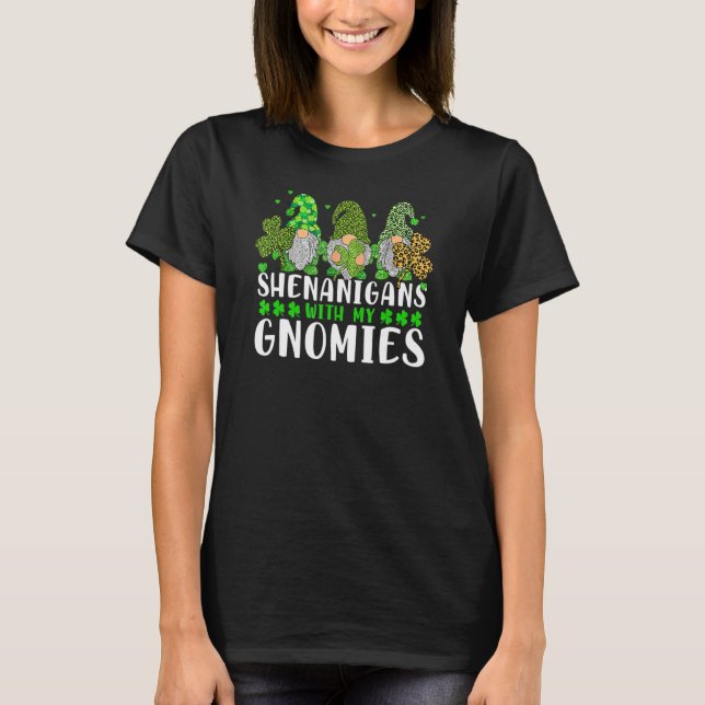 Shenanigans With My Gnomies St Patrick's Day Gnome T-Shirt (Vorderseite)