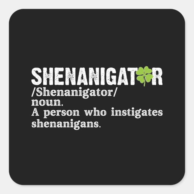 Shenanigator definiert St Patricks Day Quadratischer Aufkleber (Vorderseite)