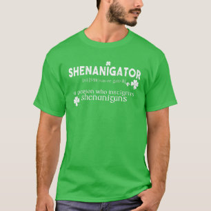Shenanigator Irish St Patrick Day Shenanigans T-Shirt