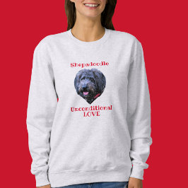 Shepadoodle bedingungslose Liebe Sweatshirt