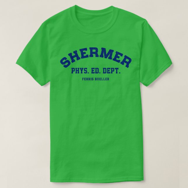 Shermer Phys Ed Dept Ferris Bueller T-Shirt (Design vorne)