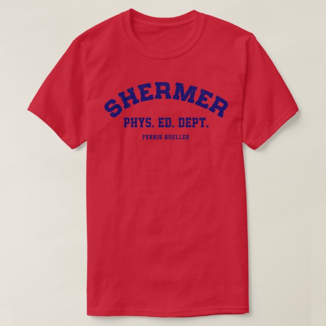 Shermer Phys Ed Dept Ferris Bueller TShirt (Design vorne)