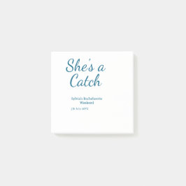 She's a catch bachelorette weekend name blue date  post-it klebezettel