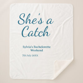 She's a catch bachelorette weekend name blue date  sherpadecke