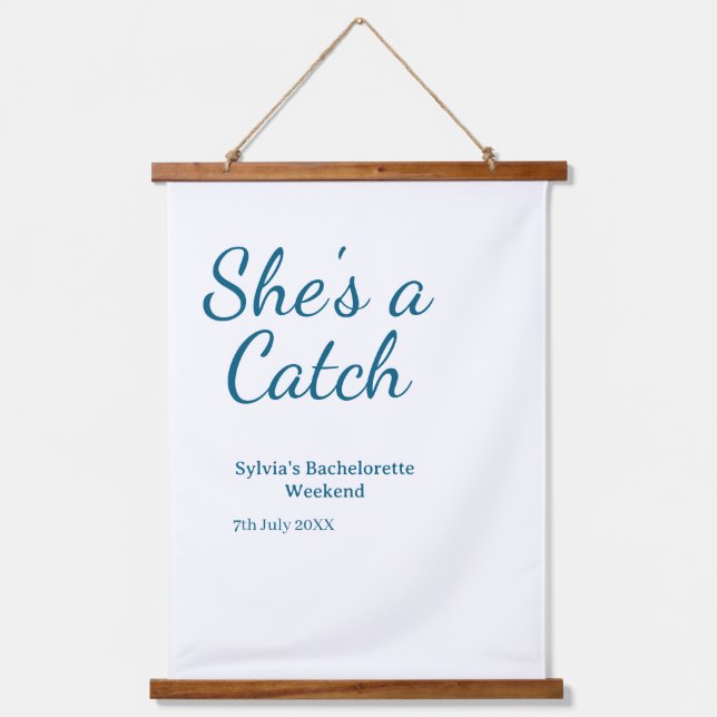 She's a catch bachelorette weekend name blue date  wandteppich mit holzrahmen (Vorderseite)