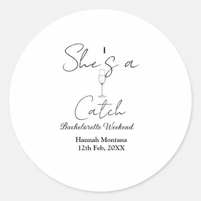 She's a catch champagne bottle bachelorette weeken runder aufkleber (Vorderseite)