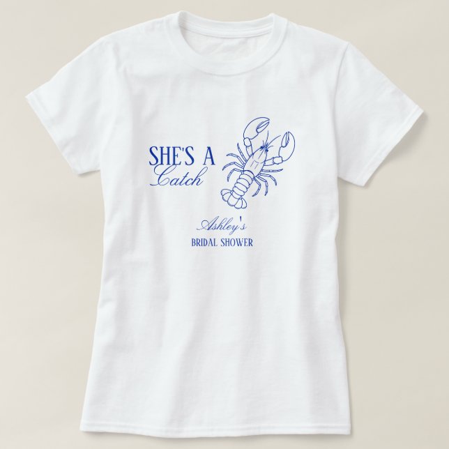 She's A Catch Lobster Coastal Bridal Shower T-Shirt (Design vorne)