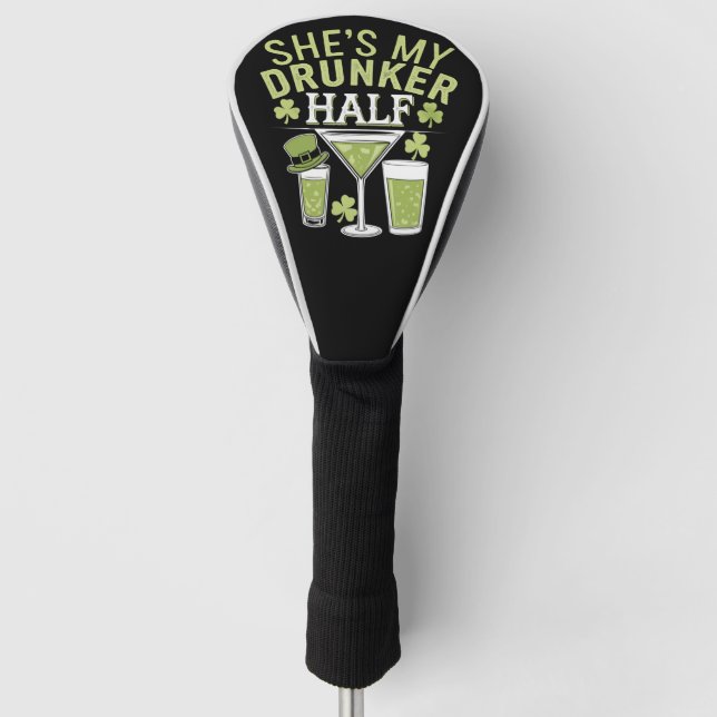 Shes mein Betrunkeneres halb St Patricks Matching  Golf Headcover (Vorderseite)