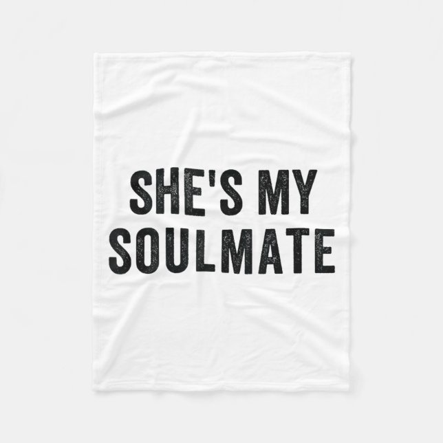 She's My Soulmate I Don't Know Him Funny Matching  Fleecedecke (Vorderseite)