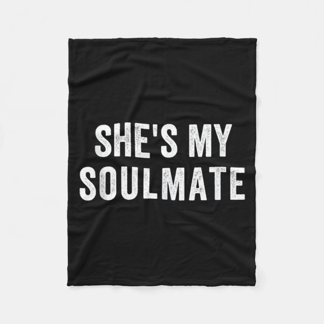 She's My Soulmate I Don't Know Him Funny Matching  Fleecedecke (Vorderseite)