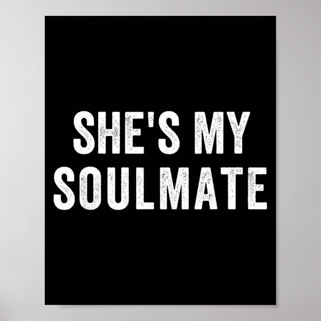 She's My Soulmate I Don't Know Him Funny Matching  Poster (Vorne)