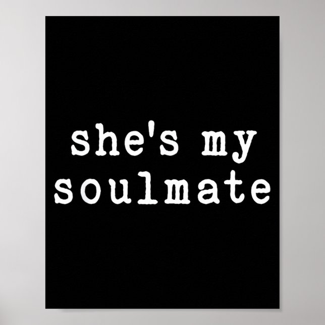 She's My Soulmate I Don't Know Him Funny Matching  Poster (Vorne)