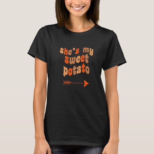 She's My Sweet Potato I Yam Matching Thanksgiving  T-Shirt (Vorderseite)