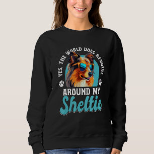 Shetland Sheepdog Dog Sheltie - Ja, die Welt tut Sweatshirt
