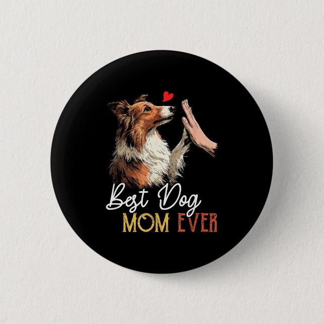 Shetland Sheepdog Mama lustige Hunde Mama Mutterta Button (Vorderseite)
