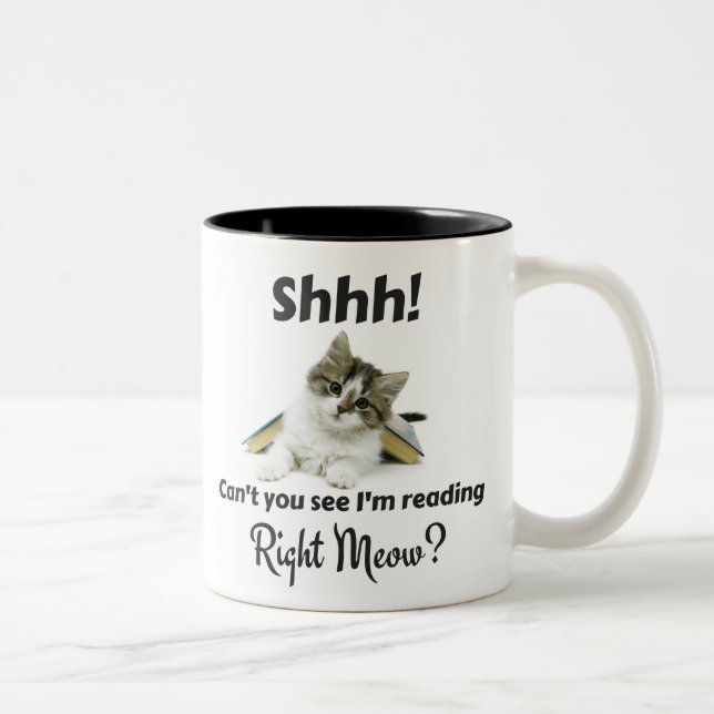 Shh! Ablesen des rechten Meow! Zweifarbige Tasse (Rechts)