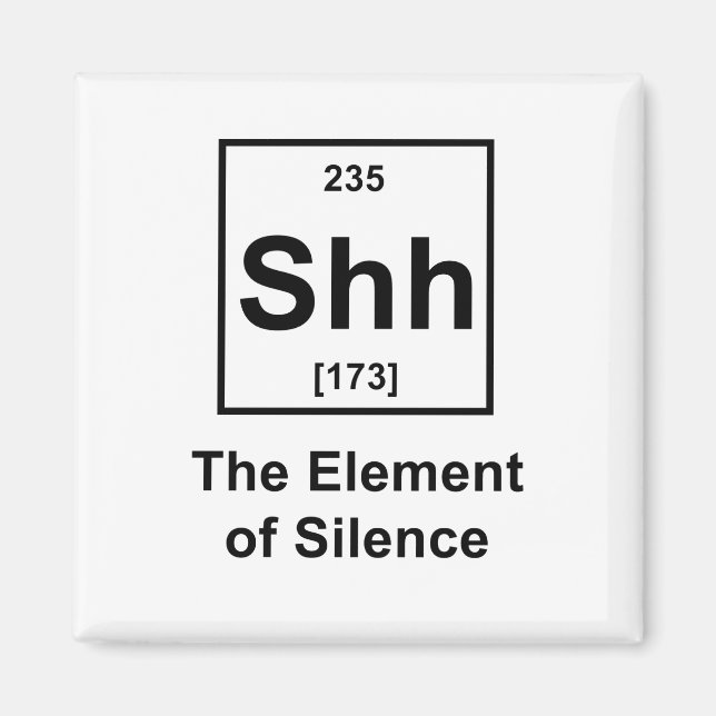 Shh, das Element der Stille Magnet (Vorne)